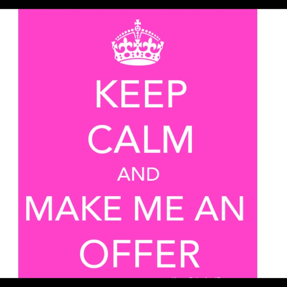 All Offers Are Welcome!